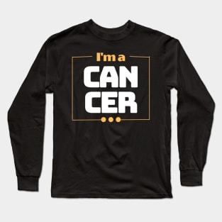 I'm a Cancer Long Sleeve T-Shirt